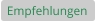 Empfehlungen